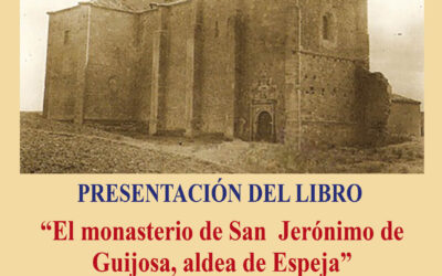 El Monasterio de San Jerónimo de Guijosa aldea de Espeja